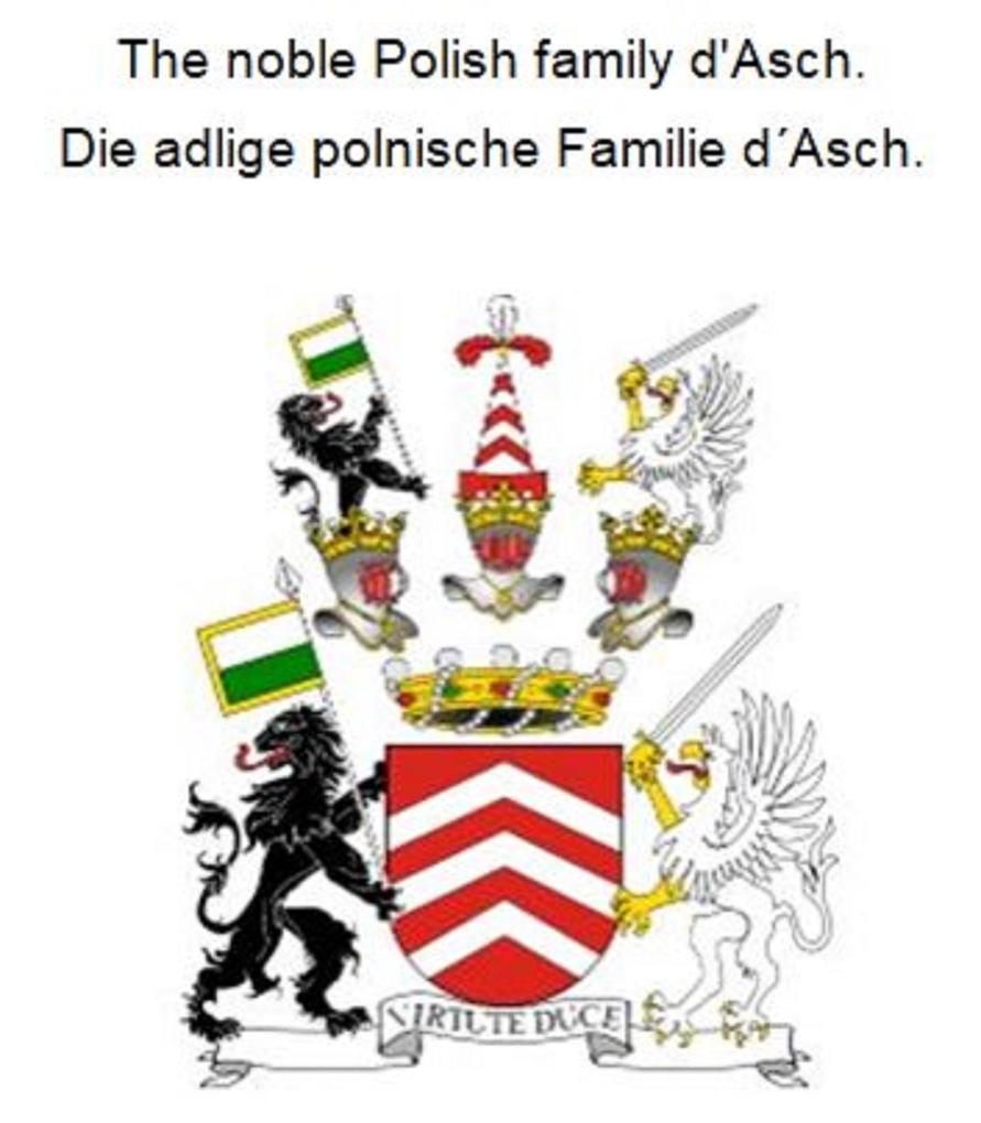 The noble Polish family d'Asch. Die adlige polnische Familie dAsch.