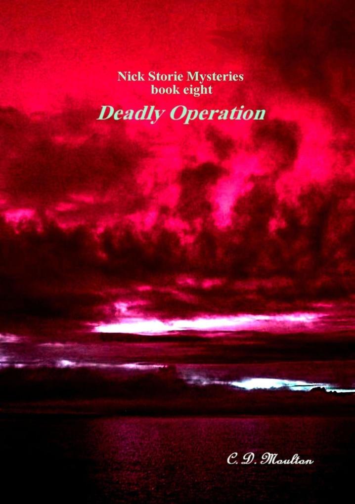Deadly Operation (Det. Lt. Nick Storie Mysteries #8)