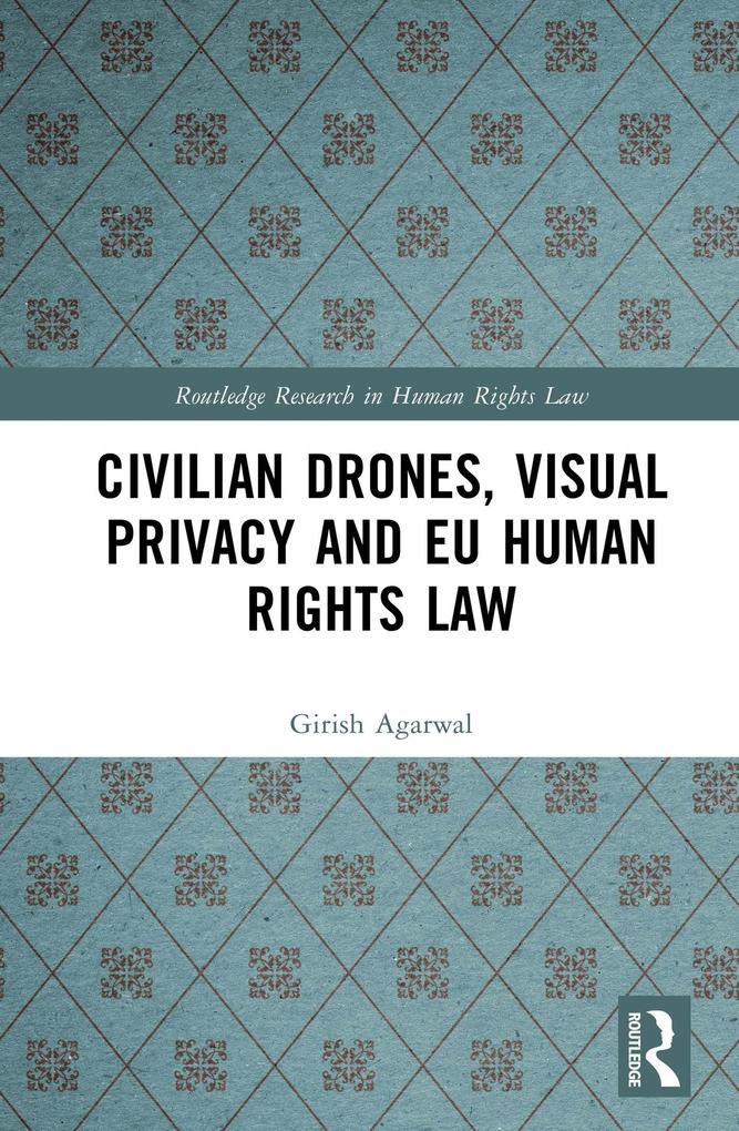 Civilian Drones Visual Privacy and EU Human Rights Law