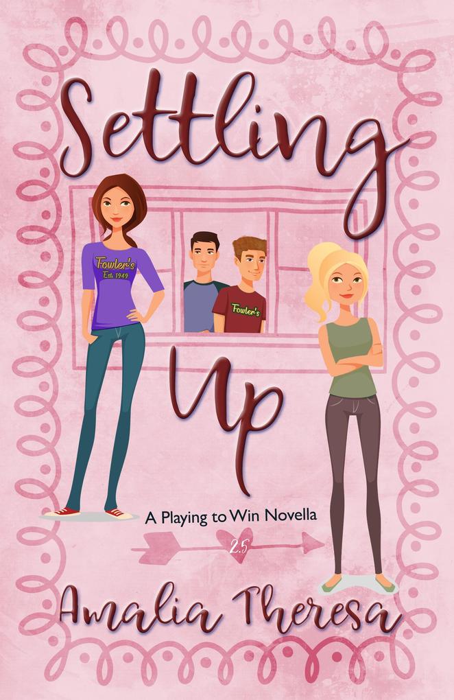 Settling Up: A Playing to Win Novella
