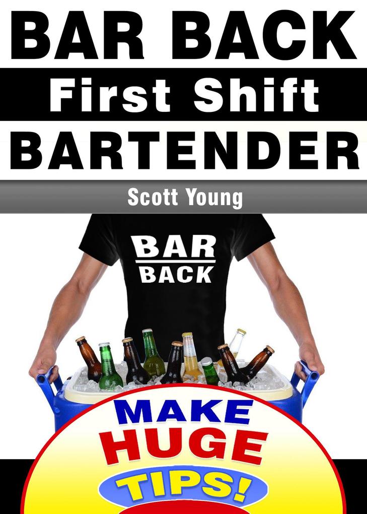 Bar Back First Shift Bartender (How To Become A Professional Bartender & Make Huge Tips! #1)