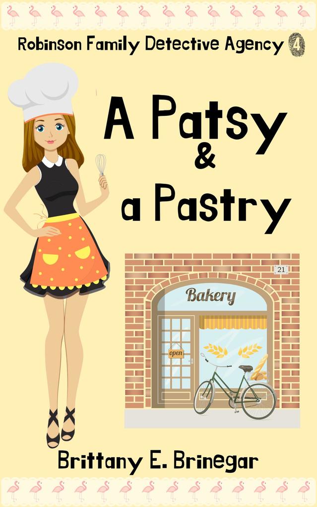 A Patsy & a Pastry (Robinson Family Detective Agency #4)