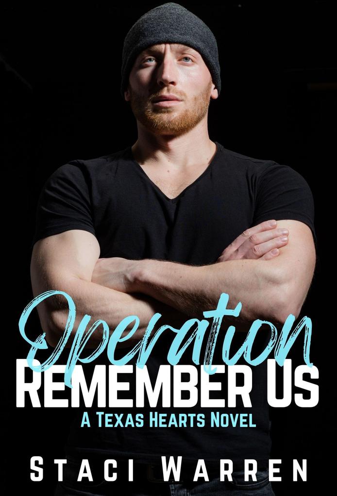 Operation Remember Us (Texas Hearts #2)