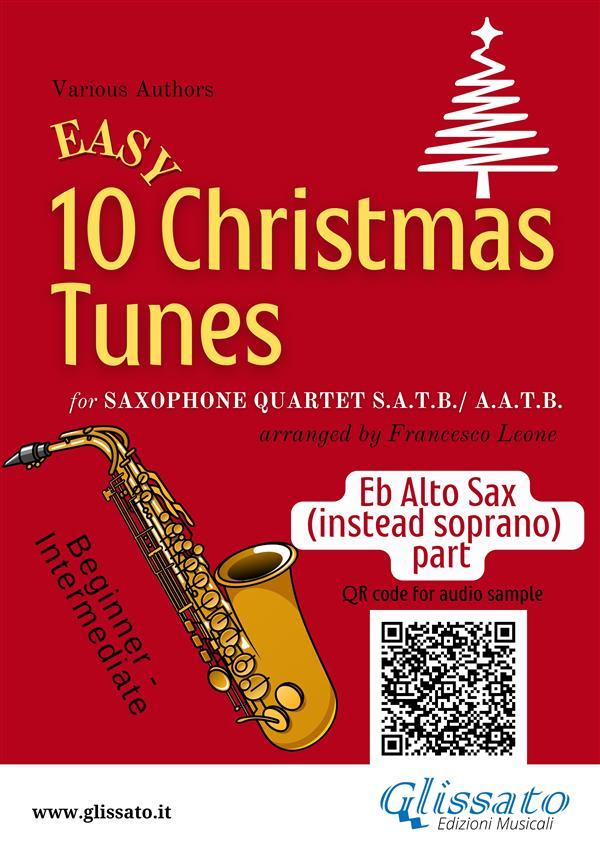 Eb Alto Saxophone (instead Soprano) part of 10 Easy Christmas Tunes for Sax Quartet