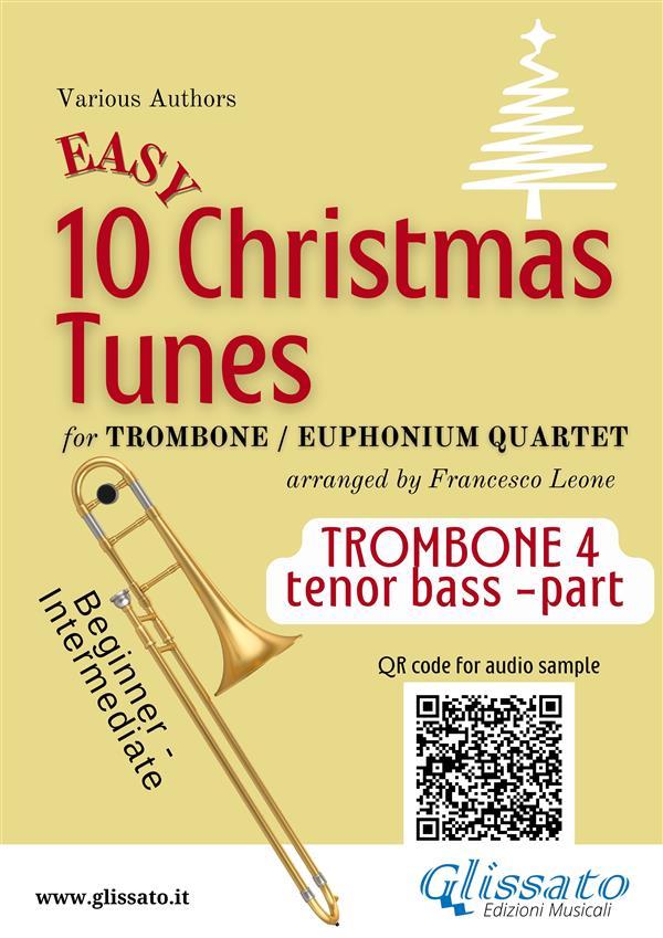 Trombone tenor bass /Euphonium B.C. 4 part of 10 Easy Christmas Tunes for Trombone or Euphonium Quartet