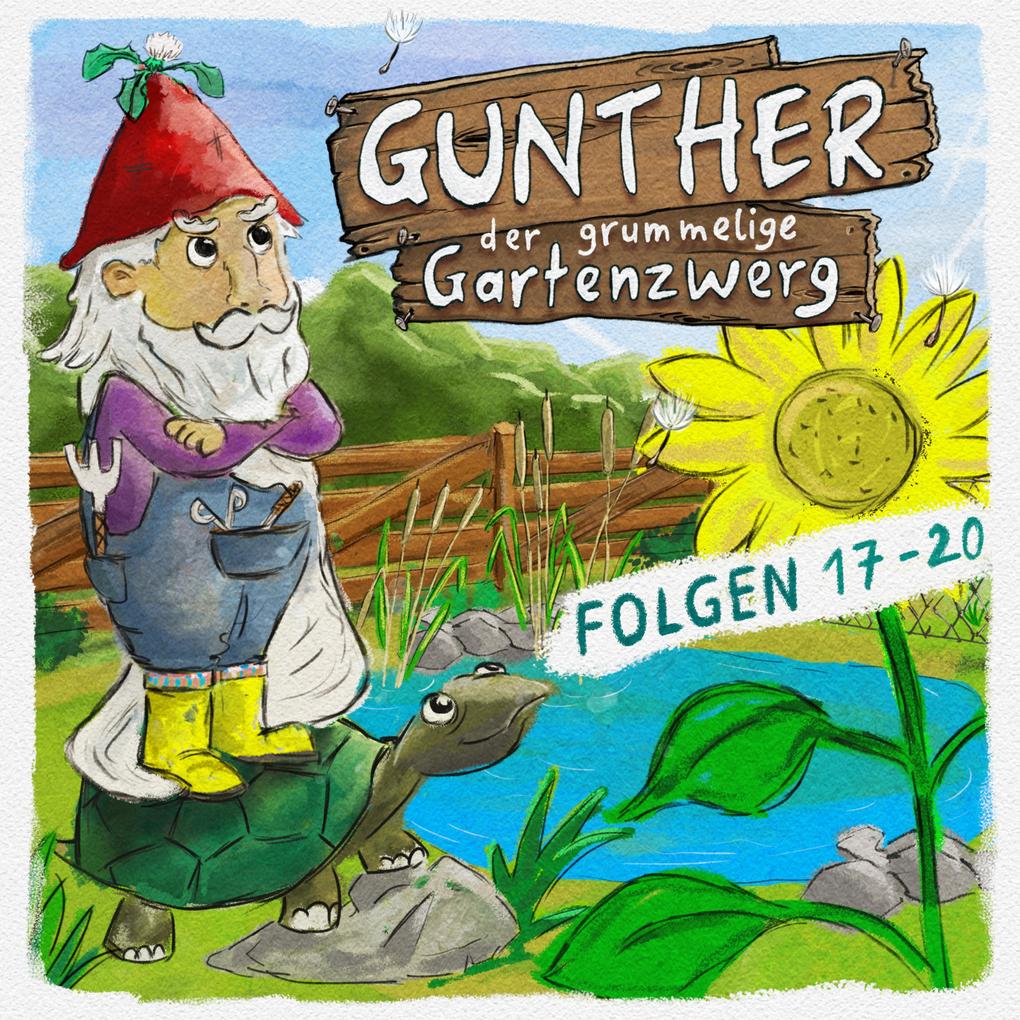 Gunther der grummelige Gartenzwerg Gunther der grummelige Gartenzwerg: Folge 17 - 20