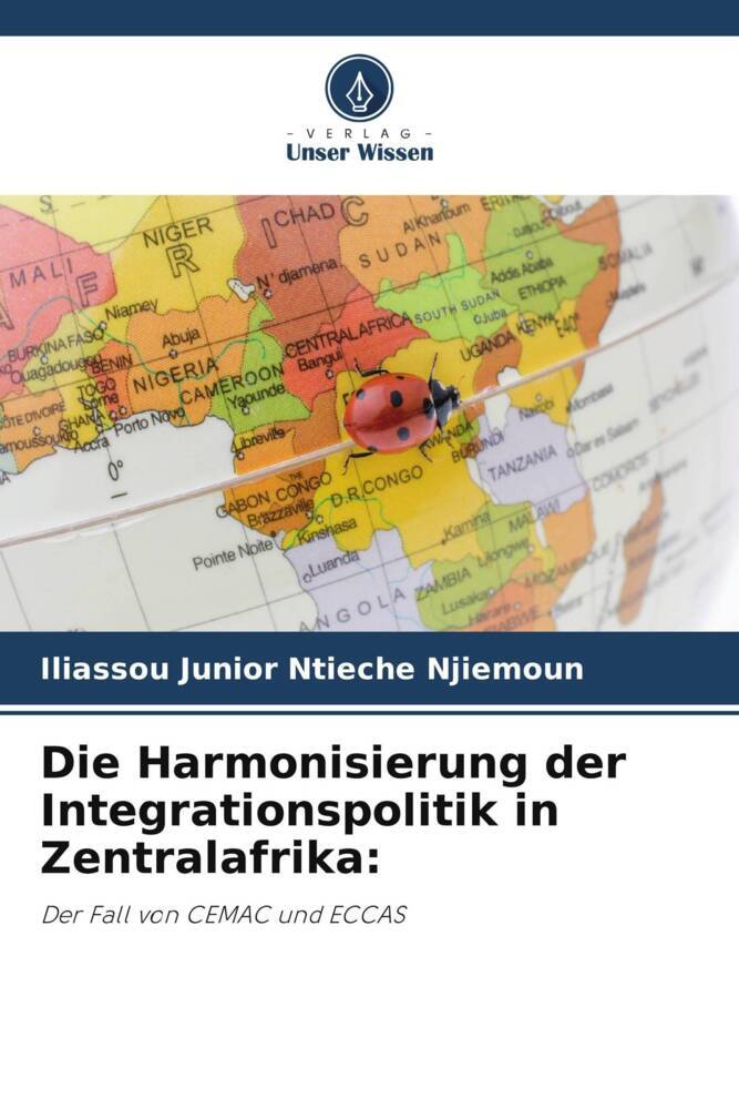 Die Harmonisierung der Integrationspolitik in Zentralafrika: