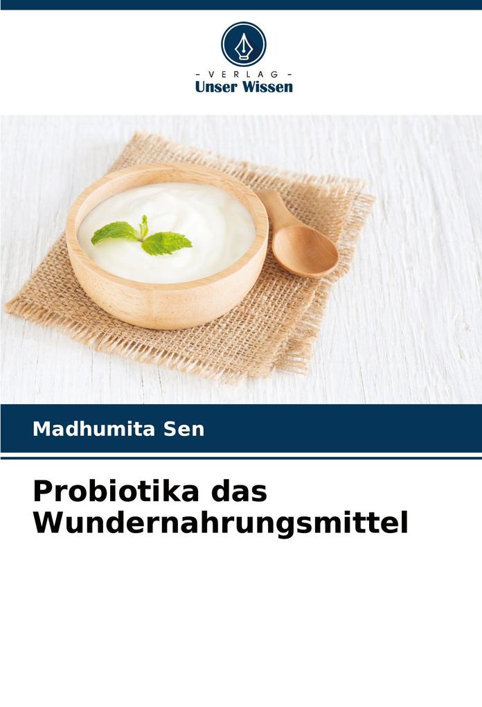 Probiotika das Wundernahrungsmittel