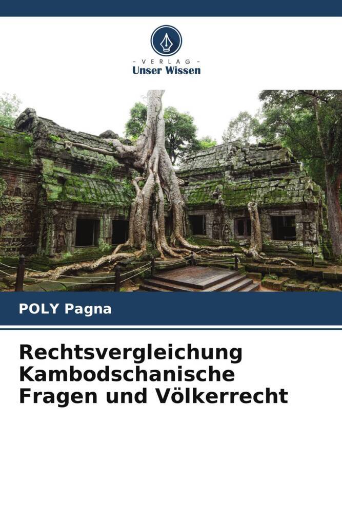 Rechtsvergleichung Kambodschanische Fragen und Völkerrecht