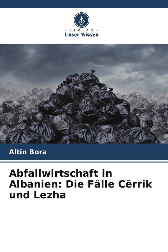 Abfallwirtschaft in Albanien: Die Fälle Cërrik und Lezha