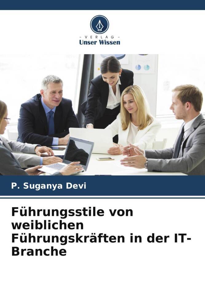 Führungsstile von weiblichen Führungskräften in der IT-Branche