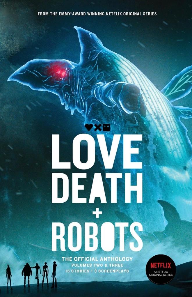 Love Death + Robots The Official Anthology