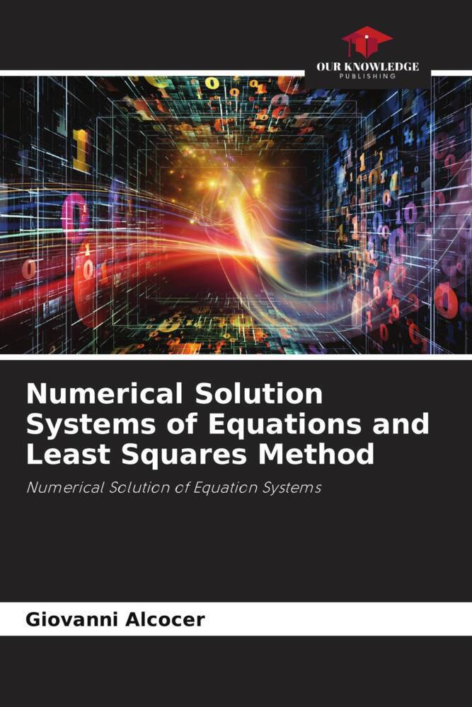 Numerical Solution Systems of Equations and Least Squares Method