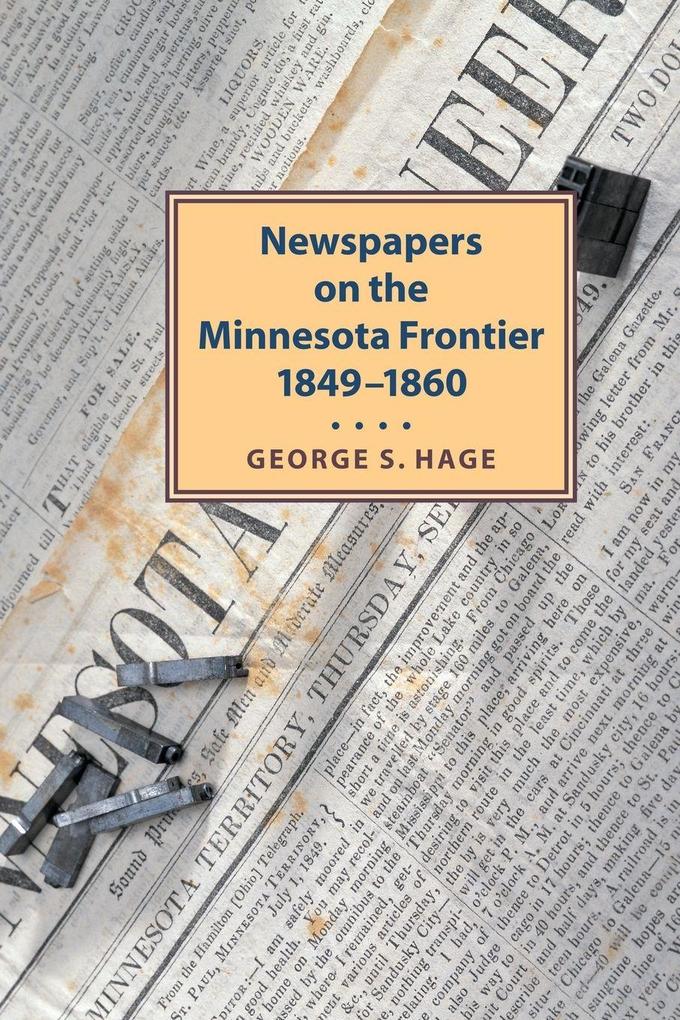 Newspapers on the Minnesota Frontier 1849-1860