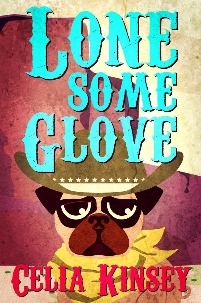 Lonesome Glove (Little Tombstone Cozy Mysteries #3)