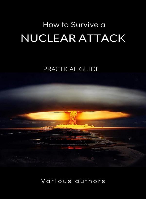 How to Survive a Nuclear Attack - PRACTICAL GUIDE (translated)