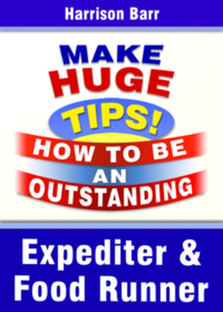 Expediter & Food Runner (How To Be An Outstanding ... #3)