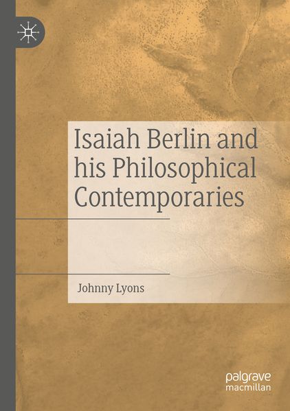 Isaiah Berlin and his Philosophical Contemporaries