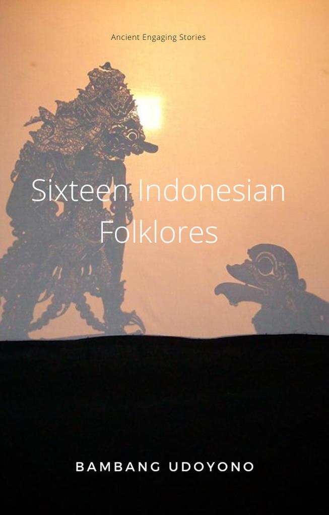 Sixteen Indonesian Folklores