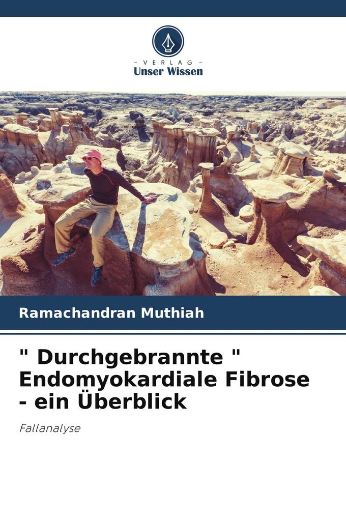 ' Durchgebrannte ' Endomyokardiale Fibrose - ein Überblick