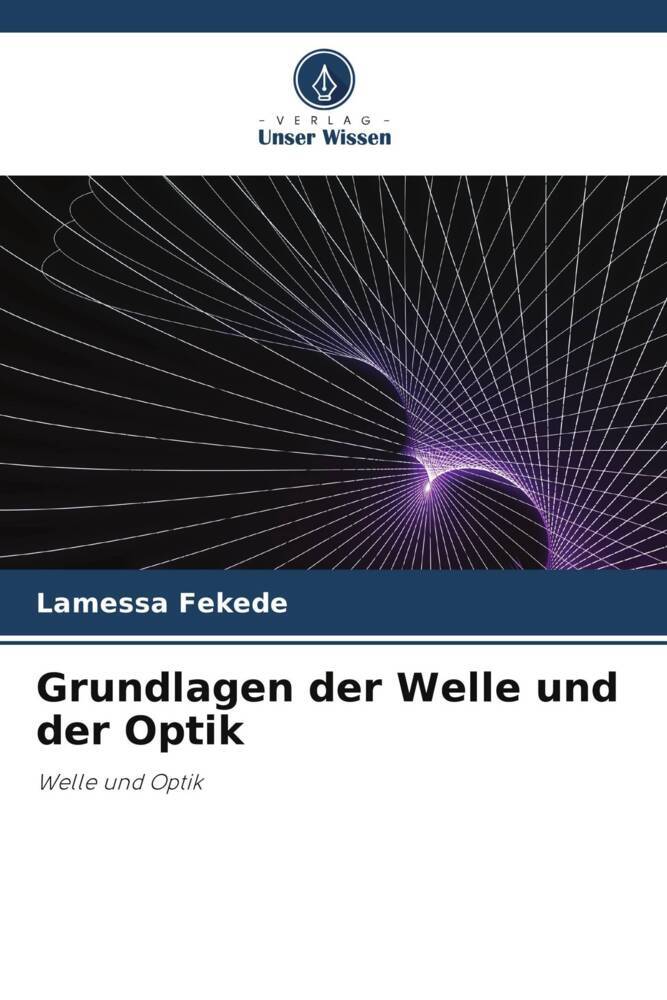 Grundlagen der Welle und der Optik