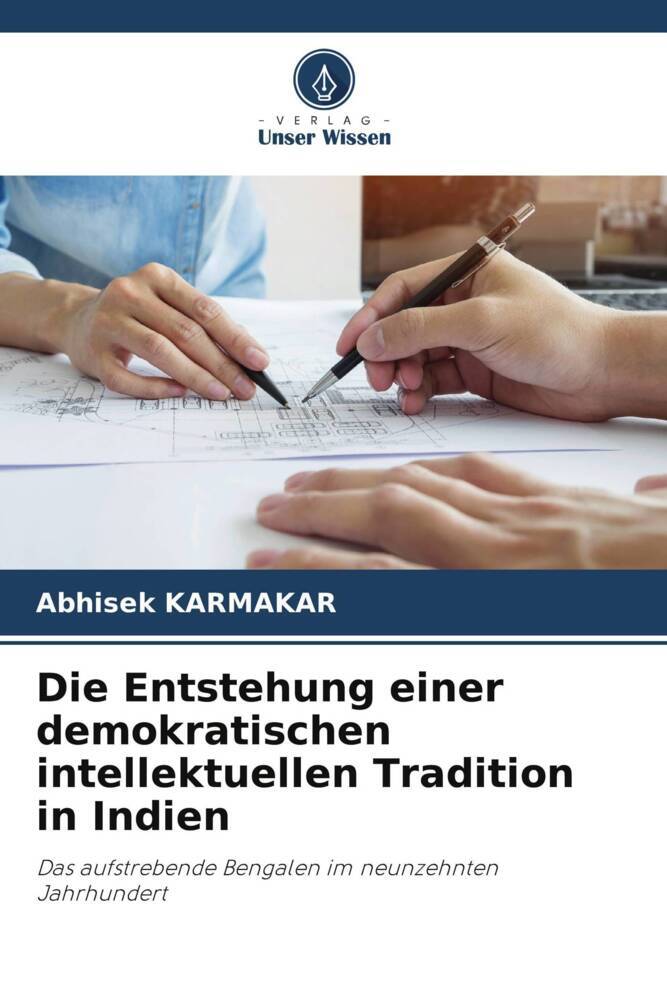 Die Entstehung einer demokratischen intellektuellen Tradition in Indien