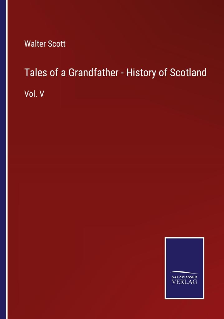 Tales of a Grandfather - History of Scotland