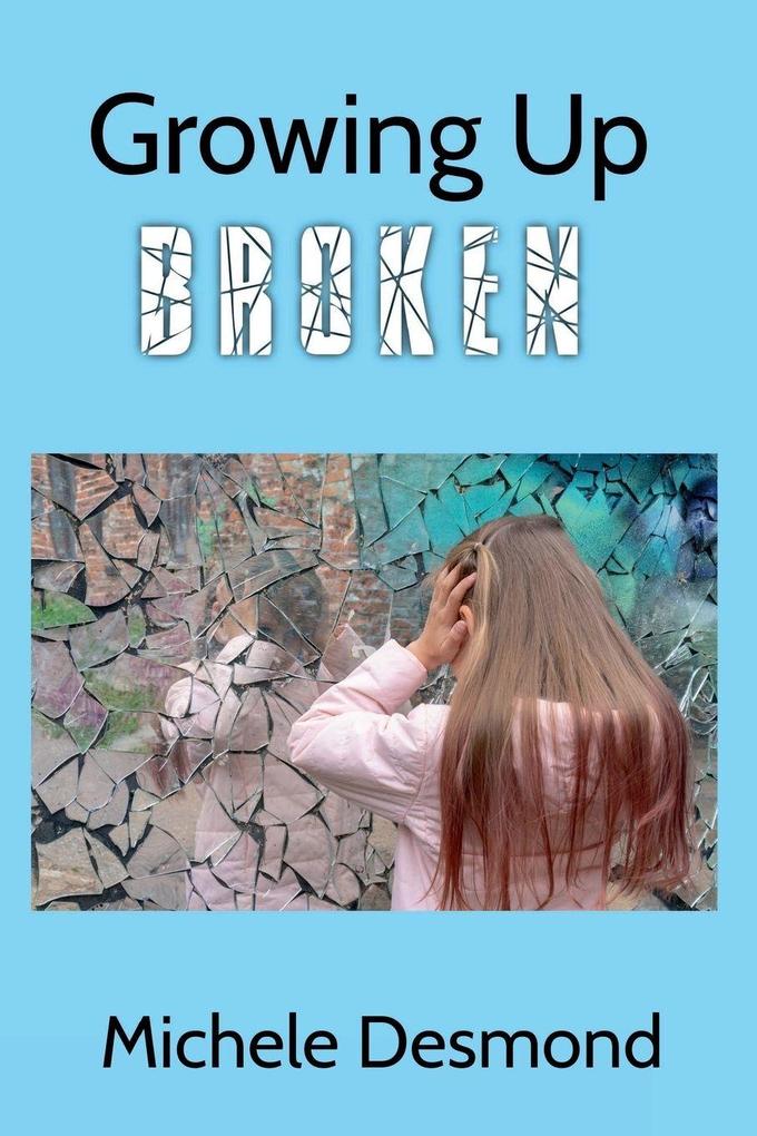 Growing Up Broken