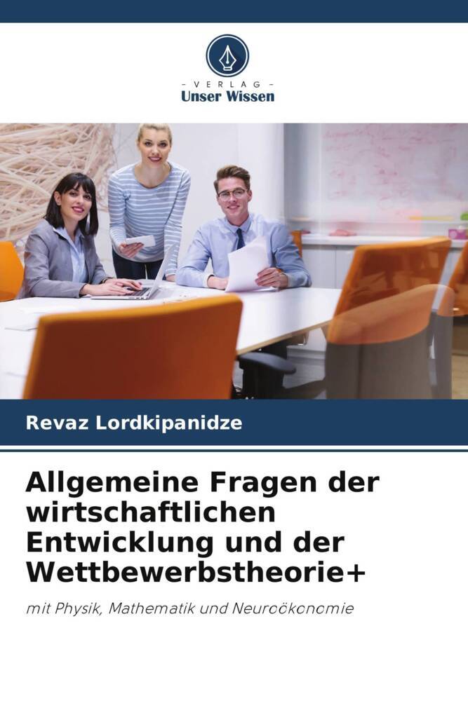 Allgemeine Fragen der wirtschaftlichen Entwicklung und der Wettbewerbstheorie+