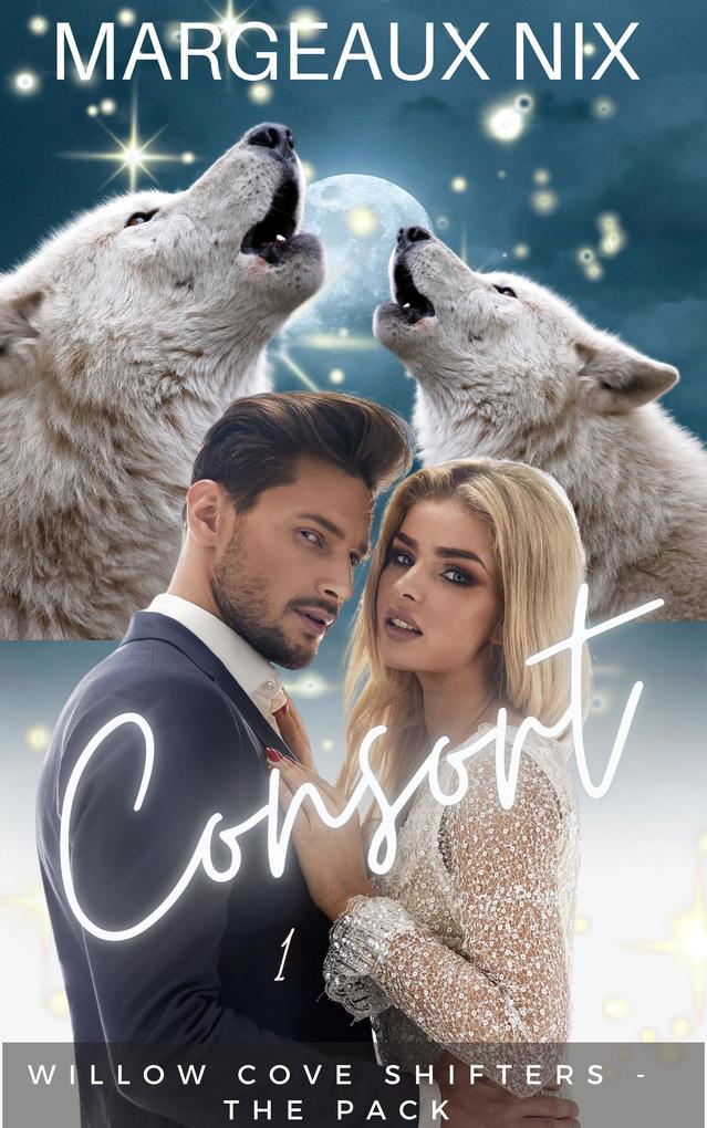 Consort - Part One (Willow Cove Shifters - The Pack #7)