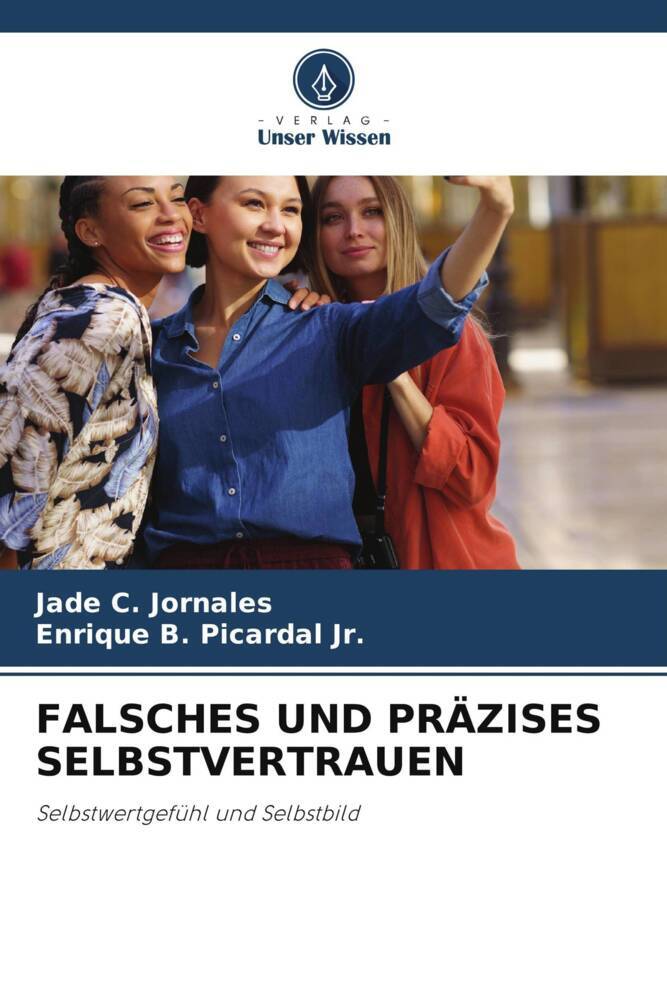 FALSCHES UND PRÄZISES SELBSTVERTRAUEN