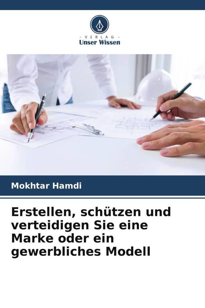 Erstellen schützen und verteidigen Sie eine Marke oder ein gewerbliches Modell