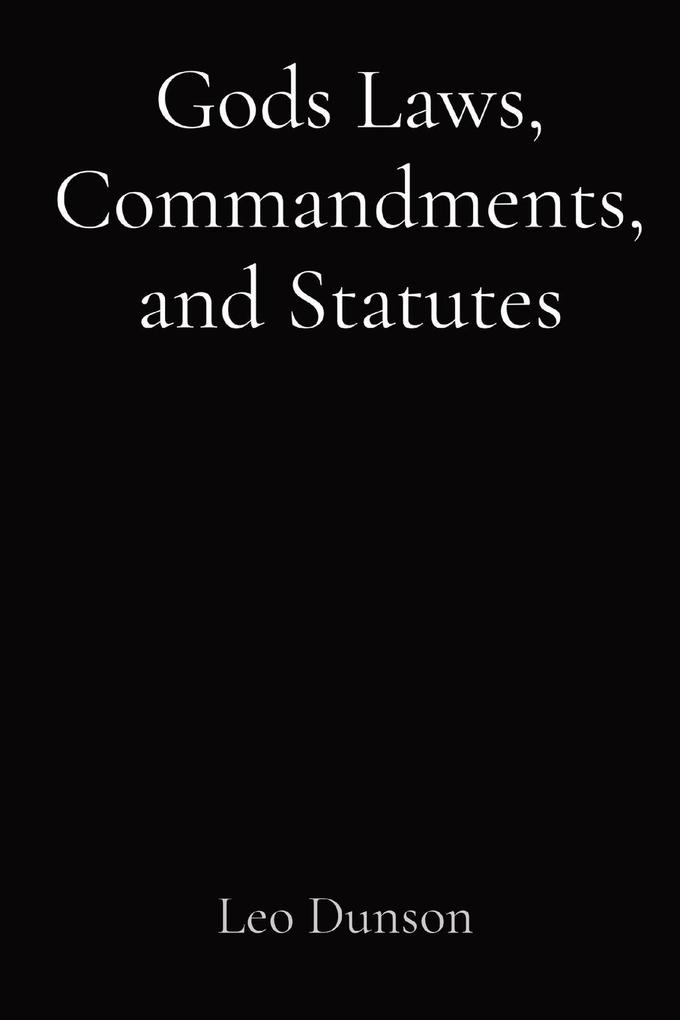 Gods Laws Commandments and Statutes