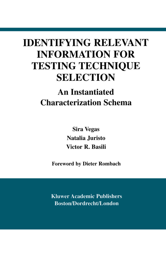 Identifying Relevant Information for Testing Technique Selection - Victor R. Basili/ Natalia Juristo/ Sira Vegas