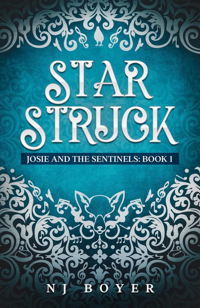 Star Struck (Josie and the Sentinels #1)