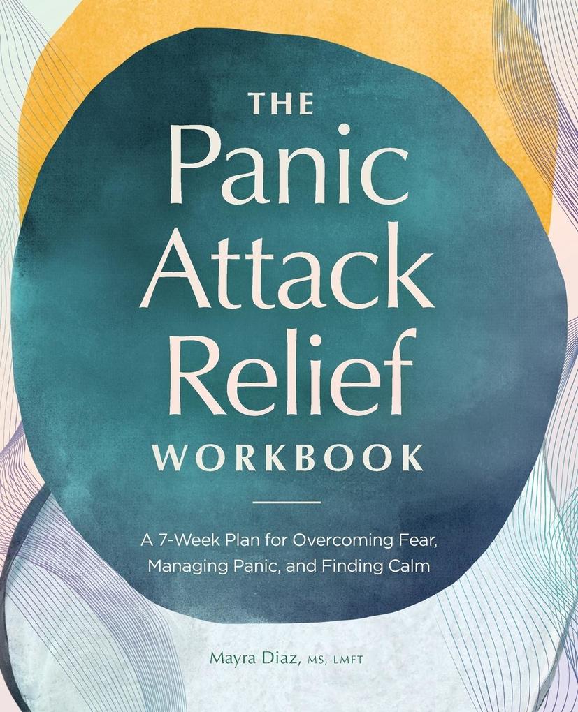 The Panic Attack Relief Workbook