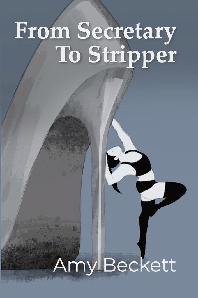 From Secretary To Stripper