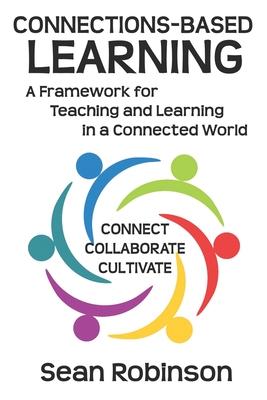 Connections-based Learning: A Framework for Teaching and Learning in a Connected World