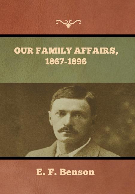 Our Family Affairs 1867-1896