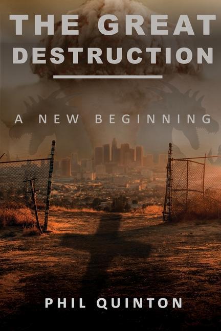The Great Destruction A New Beginning