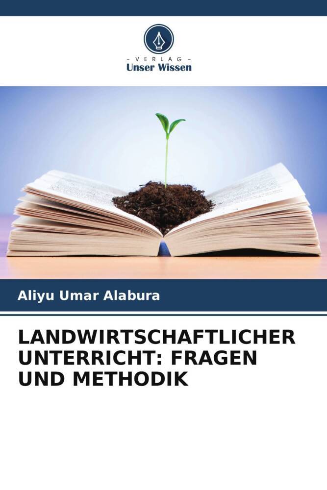 LANDWIRTSCHAFTLICHER UNTERRICHT: FRAGEN UND METHODIK