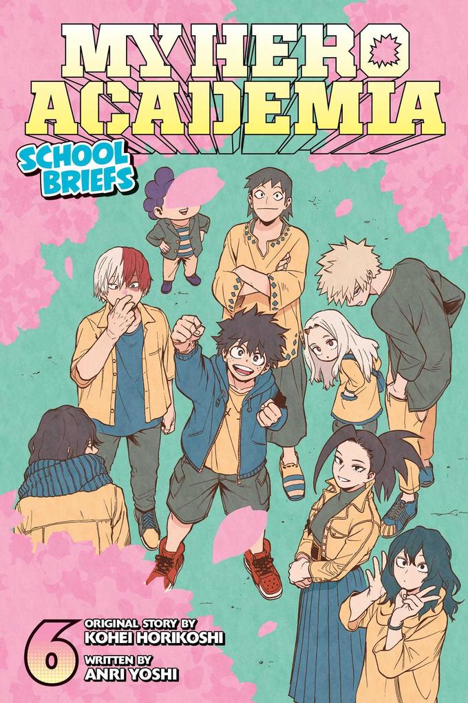 My Hero Academia: School Briefs Vol. 6