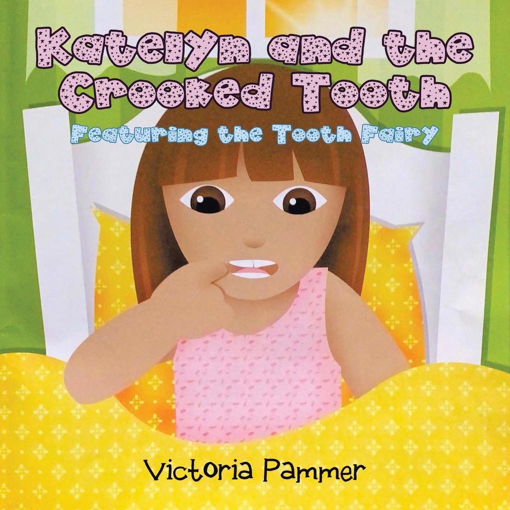 Katelyn and the Crooked Tooth
