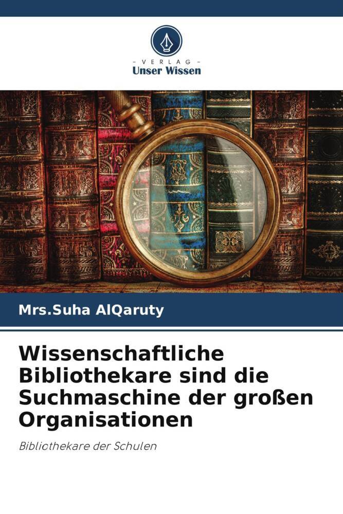 Wissenschaftliche Bibliothekare sind die Suchmaschine der großen Organisationen