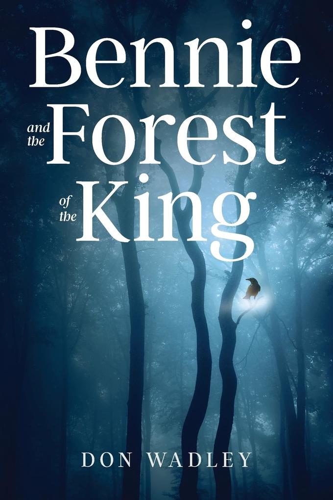 Image of Bennie and the Forest of the King