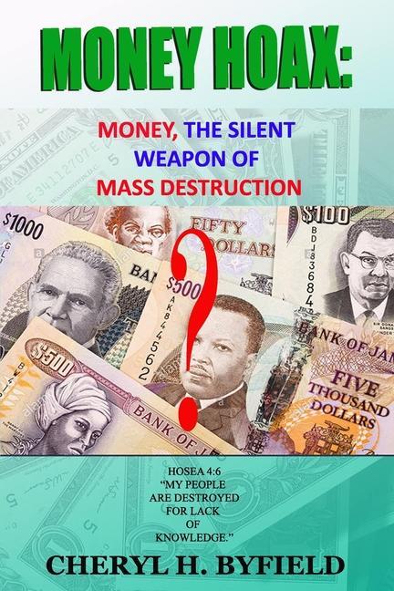 Money Hoax: Money the Silent Weapon of Mass Destruction?