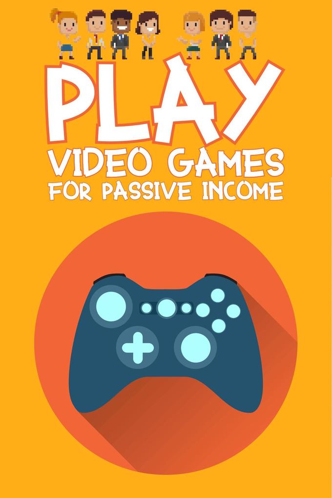 Play Video Games for Passive Income (Financial Freedom #7)