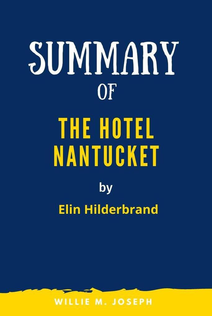 Summary of The Hotel Nantucket by Elin Hilderbrand