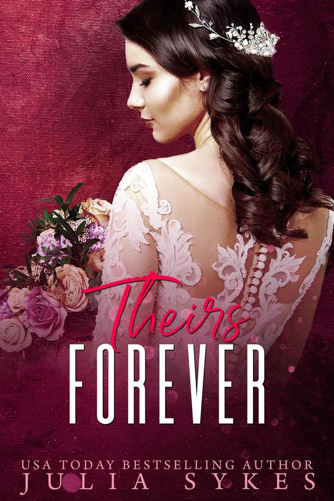 Theirs Forever (Mafia Ménage Trilogy #4)