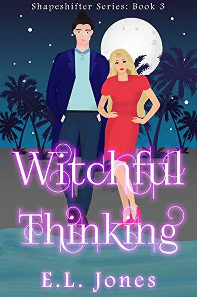 Witchful Thinking (The Shapeshifter Series #3)